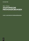 Anatomische Präparierübungen, Curs 2, Anatomische Präparierübungen