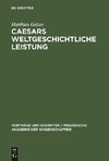 Caesars weltgeschichtliche Leistung