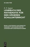 Lehrbuch der Mathematik für den höheren Schulunterricht, Band 2, Elfter bis achtzehnter Abschnitt der Geometrie mit zahlreichen Uebungsaufgaben