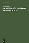 Schifferbücher und Elbblockade