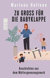 Zu groß für die Babyklappe