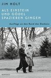 Als Einstein und Gödel spazieren gingen