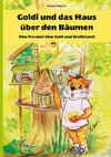 Goldi und das Haus über den Bäumen - Eine Parabel über Gold und Wohlstand