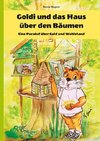 Goldi und das Haus über den Bäumen - Eine Parabel über Gold und Wohlstand