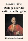 Dialoge über die natürliche Religion (Großdruck)