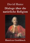 Dialoge über die natürliche Religion (Großdruck)