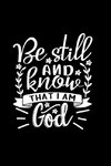 Be Still And Know That I Am God