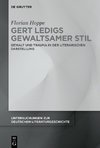 Gert Ledigs gewaltsamer Stil