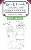 Esse & Friends Coloring and Handwriting Practice Workbook Girl Friends