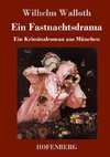 Ein Fastnachtsdrama