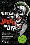 Wecke den Joker in dir