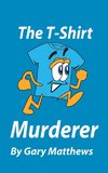 The T-Shirt Murderer