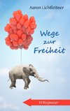 Wege zur Freiheit