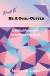 How To Be A Goal-Getter