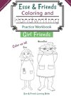 Esse & Friends Coloring and Handwriting Practice Workbook Girl Friends