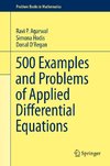 500 Examples and Problems of Applied Differential Equations