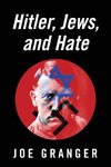 Hitler, Jews, and Hate