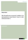 Wie beeinflussen szenische Verfahren die Interpretation eines Textes?  Faust I in der Sekundarstufe II