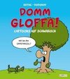 Domm gloffa!