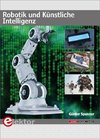 Robotik und Künstliche Intelligenz