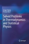 Solved Problems in Thermodynamics and Statistical Physics