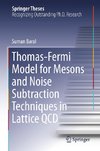 Thomas-Fermi Model for Mesons and Noise Subtraction Techniques in Lattice QCD