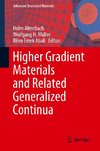 Higher Gradient Materials and Related Generalized Continua