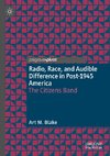 Radio, Race, and Audible Difference in Post-1945 America