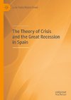 The Theory of Crisis and the Great Recession in Spain