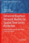 Enhanced Bayesian Network Models for Spatial Time Series Prediction