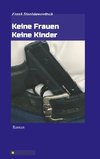 Keine Frauen Keine Kinder