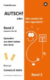 Autsch! oder: Was mache ich hier eigentlich? (Band 2)