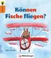 Ja sowas! Können Fische fliegen?