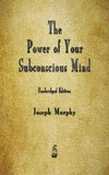 The Power of Your Subconscious Mind