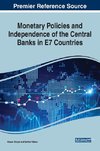 Monetary Policies and Independence of the Central Banks in E7 Countries