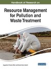 Handbook of Research on Resource Management for Pollution and Waste Treatment