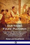 Our Young Folks' Plutarch