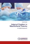 Internal Fixation in Maxillofacial Trauma