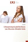 L'Incommunicabilité Dans Les OEuvres d'André Gide