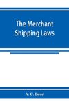 The merchant shipping laws