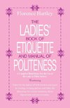 The Ladies Book of Etiquette and Manual of Politeness