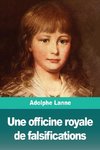 Une officine royale de falsifications