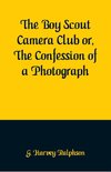 The Boy Scout Camera Club or, The Confession of a Photograph