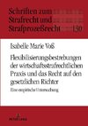 Flexibilisierungsbestrebungen der wirtschaftsstrafrechtlichen Praxis und das Recht auf den gesetzlichen Richter