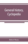 General history, cyclopedia and dictionary of freemasonry; containing an elaborate account of the rise and progress of freemasonry and its kindred associations--ancient and modern. Also, definitions of the technical terms used by the fraternity