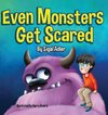 Even Monsters Get Scared