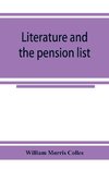 Literature and the pension list. An investigation conducted for the Committee of the Incorporated Society of Authors