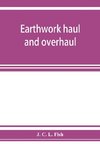 Earthwork haul and overhaul, including economic distribution