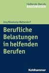 Berufliche Belastungen in helfenden Berufen