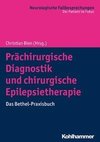 Prächirurgische Diagnostik und chirurgische Epilepsietherapie